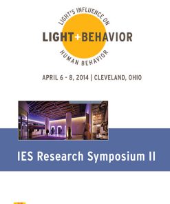 Light + Behavior: Light's Influence on Human Behavior 2014 IES Research Symposium