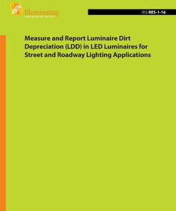 Measure and Report Luminaire Dirt Depreciation (LDD) in Led Luminaires for Street and Roadway Lighting Applications