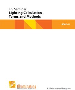 Intermediate Seminar: Lighting Calculation Terms and Methods - SEM-5-11 - Student Materials