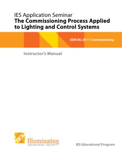 Intermediate Seminar: DG-29-11 - The Commissioning Process Applied to Lighting and Control Systems - Instructor Materials