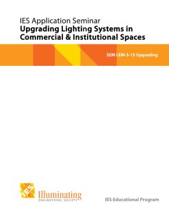 Intermediate Seminar: LEM-3-13 - Upgrading Lighting Systems in Commercial and Institutional Spaces - Student Materials