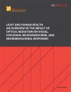 Light and Human Health: An Overview of the Impact of Optical Radiation on Visual, Circadian, Neuroendocrine, and Neurobehavioral Responses