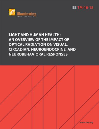 Light and Human Health: An Overview of the Impact of Optical Radiation on Visual, Circadian, Neuroendocrine, and Neurobehavioral Responses