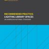 Recommended Practice: Lighting Library Spaces