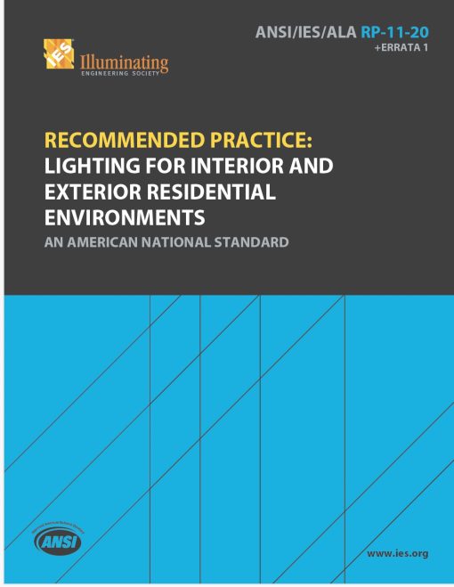 ANSI/IES/ALA RP-11-20 +Errata 1 | Recommended Practice: Lighting for Interior and Exterior Residential Environments