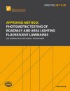 Approved Method: Photometric Testing of Roadway and Area Lighting Fluorescent Luminaires