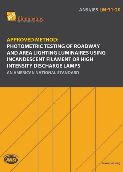Approved Method: Photometric Testing of Roadway and Area Lighting Luminaires Using Incandescent Filament or High Intensity Discharge Lamps