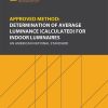 Approved Method: IES Guide for Determination of Average Luminance (Calculated) for Indoor Luminaires