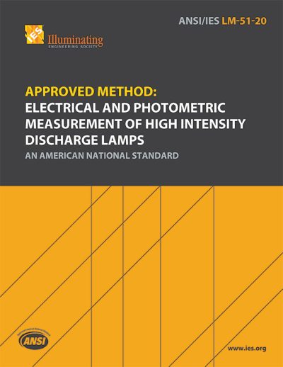 Approved Method: Electrical and Photometric Measurement of High Intensity Discharge Lamps