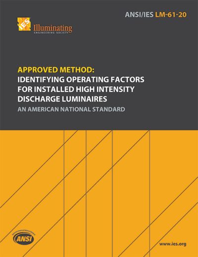 Approved Method: Identifying Operating Factors for Installed High Intensity Discharge Luminaires