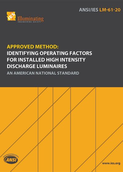 Approved Method: Identifying Operating Factors for Installed High Intensity Discharge Luminaires