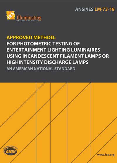 Approved Method: Photometric Testing of Entertainment Lighting Luminaires Using Incandescent Filament Lamps or High Intensity Discharge Lamps