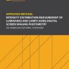 Approved Method: Intensity Distribution Measurement of Luminaires and Lamps Using Digital Screen Imaging Photometry