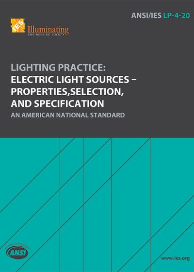 Lighting Practice: Electric Light Sources – Properties, Selection, and Specification