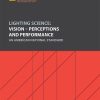 Lighting Science: Vision – Perceptions and Performance