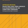 Approved Method: Projecting Long-Term Luminous Flux Maintenance of LED Lamps and Luminaires