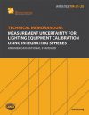 Technical Memorandum: Measurement Uncertainty for Lighting Equipment Calibration Using Integrating Spheres
