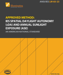 Approved Method: IES Spatial Daylight Autonomy (sDA) and Annual Sunlight Exposure (ASE)