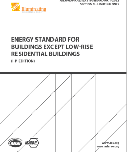 ANSI/ASHRAE/IES Standard 90.1-2022 Energy Standard for Buildings Except Low-Rise Residential Buildings (I-P Edition)