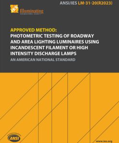 Approved Method: Photometric Testing of Roadway and Area Lighting Luminaires Using Incandescent Filament or High Intensity Discharge Lamps