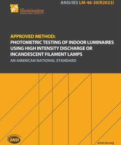 Approved Method: Photometric Testing of Indoor Luminaires Using High Intensity Discharge or Incandescent Filament Lamps