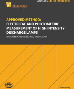 Approved Method: Electrical and Photometric Measurement of High Intensity Discharge Lamps