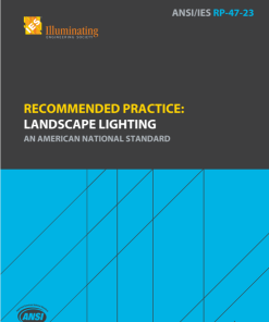 ANSI/IES RP-47-23 | Recommended Practice: Landscape Lighting | An American National Standard