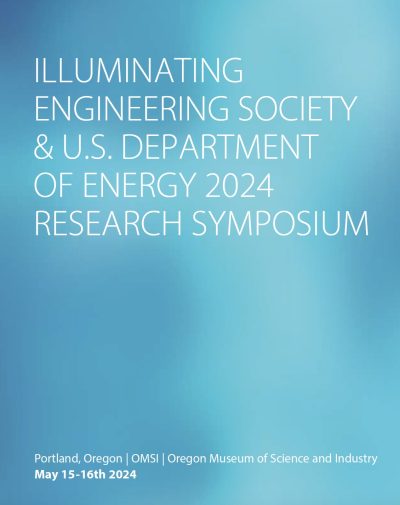 Illuminating Engineering Society & U.S. Department of Energy 2024 Research Symposium Proceedings