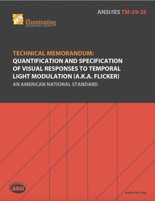 Cover of IES standard ANSI/IES TM-39-25 Technical Memorandum: Quantification and Specification of Visual Responses to Temporal Light Modulation (A.K.A. Flicker), with IES and ANSI logos and geometric red design.