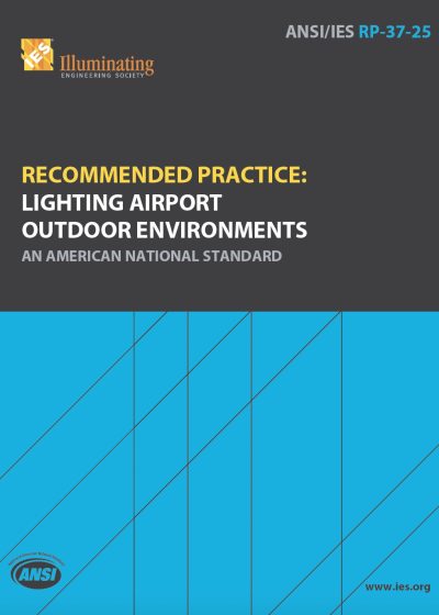 ANSI/IES RP-37-25 | Recommended Practice: Lighting Airport Outdoor Environments | An American National Standard | Illuminating Engineering Society (IES)