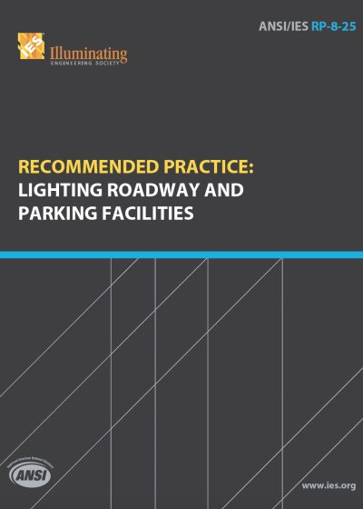 ANSI/IES RP-8-25 cover | Recommended Practice: Lighting Roadway and Parking Facilities