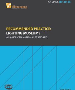 ANSI/IES RP-30-25 | Recommended Practice: Lighting Museums | An American National Standard | Illuminating Engineering Society (IES)