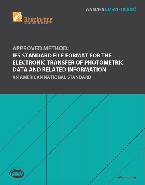 ANSI/IES LM-63-19(R25) | Approved Method: IES Standard File Format for the Electronic Transfer of Photometric Data and Related Information | An American National Standard