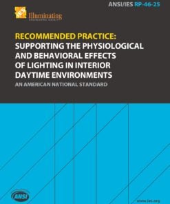 ANSI/IES RP-46-25 | Recommended Practice: Supporting the Physiological and Behavioral Effects of Lighting in Interior Daytime Environments | An American National Standard | Illuminating Engineering Society