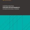 ANSI/IES LP-10-26 | Lighting Practice: Lighting for Sustainability | An American National Standard | Illuminating Engineering Society