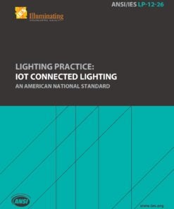 ANSI/IES LP-12-26 | Lighting Practice: IOT Connected Lighting | An American National Standard