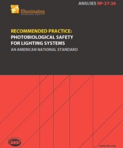 ANSI/IES RP-27-26 Recommended Practice: Photobiological Safety for Lighting Systems | An American National Standard | Illuminating Engineering Society