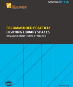 ANSI/IES RP-4-26 | Recommended Practice: Lighting Library Spaces - An American National Standard | Illuminating Engineering Society